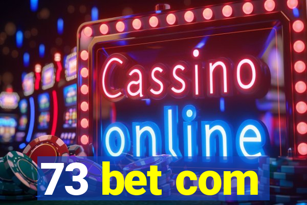 73 bet com